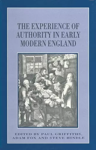 The Experience of Authority in Early Modern England cover