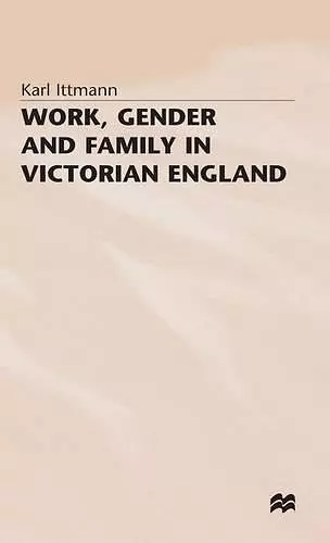 Work, Gender and Family in Victorian England cover