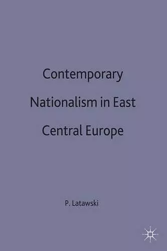 Contemporary Nationalism in East Central Europe cover
