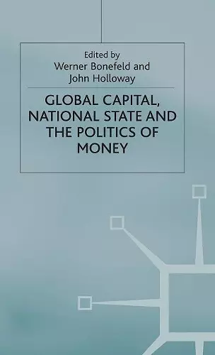 Global Capital, National State and the Politics of Money cover