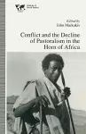 Conflict and the Decline of Pastoralism in the Horn of Africa cover