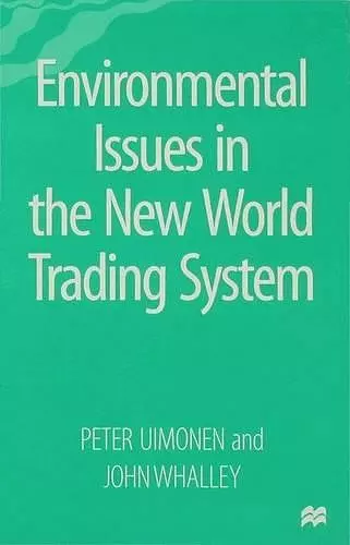 Environmental Issues in the New World Trading System cover