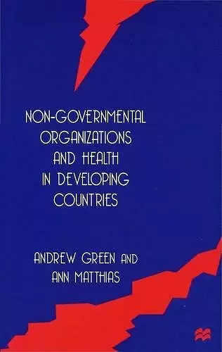 Non-Governmental Organizations and Health in Developing Countries cover
