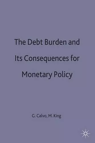 The Debt Burden and Its Consequences for Monetary Policy cover