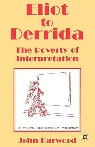 Eliot to Derrida cover