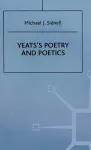 Yeats’s Poetry and Poetics cover