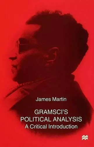 Gramsci's Political Analysis cover