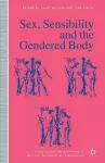 Sex, Sensibility and the Gendered Body cover