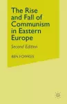 Rise and Fall of Communism in Eastern Europe cover