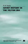 Soviet History in the Yeltsin Era cover