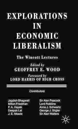 Explorations in Economic Liberalism cover