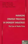 Managing Strategy Processes in Emergent Industries cover