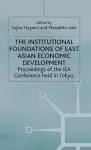 The Institutional Foundations of East Asian Economic Development cover