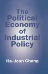 The Political Economy of Industrial Policy cover