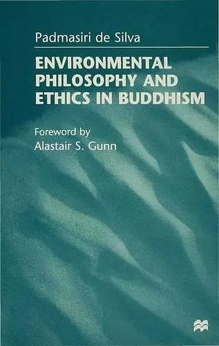 Environmental Philosophy and Ethics in Buddhism cover