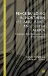 Peacebuilding in Northern Ireland, Israel and South Africa cover