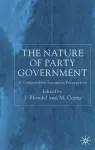 The Nature of Party Government cover