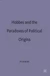 Hobbes and the Paradoxes of Political Origins cover