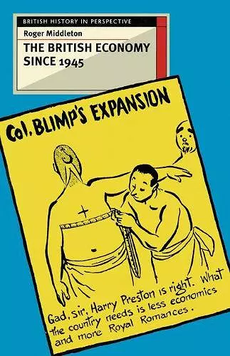 The British Economy since 1945 cover