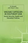 Welfare Capitalism in Southeast Asia cover