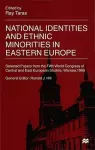 National Identities and Ethnic Minorities in Eastern Europe cover