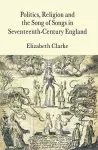 Politics, Religion and the Song of Songs in Seventeenth-Century England cover