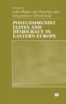 Postcommunist Elites and Democracy in Eastern Europe cover