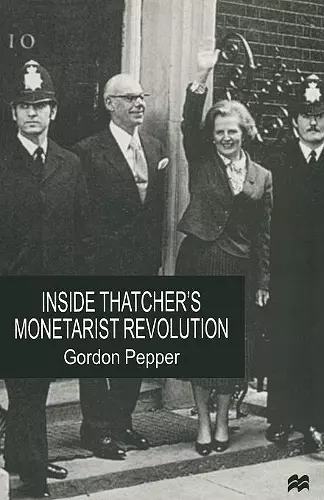 Inside Thatcher's Monetarist Revolution cover