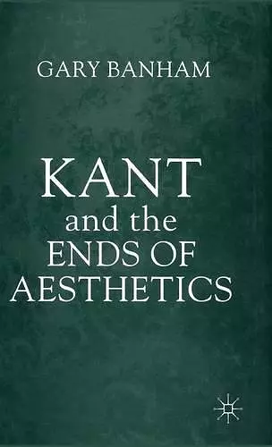 Kant and the Ends of Aesthetics cover