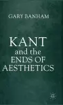 Kant and the Ends of Aesthetics cover