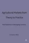 Agricultural Markets from Theory to Practice cover