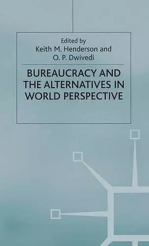 Bureaucracy and the Alternatives in World Perspective cover