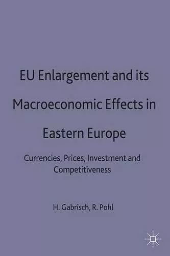 EU Enlargement and its Macroeconomic Effects in Eastern Europe cover