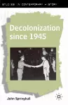 Decolonization since 1945 cover