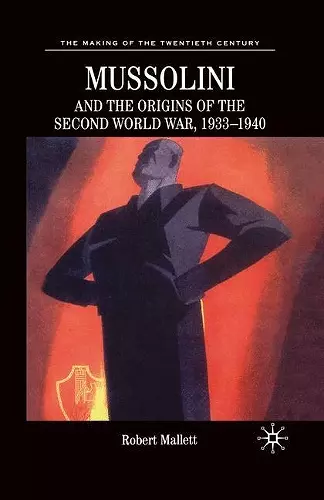 Mussolini and the Origins of the Second World War, 1933-1940 cover