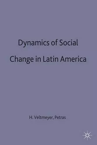 The Dynamics of Social Change in Latin America cover