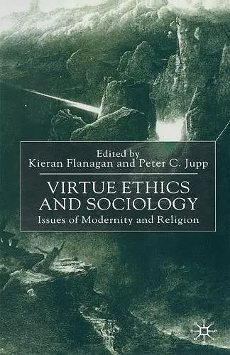 Virtue Ethics and Sociology cover