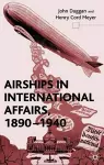 Airships in International Affairs 1890 - 1940 cover