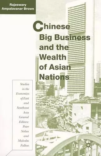 Chinese Big Business and the Wealth of Asian Nations cover