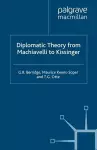 Diplomatic Theory from Machiavelli to Kissinger cover