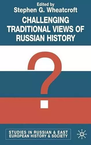 Challenging Traditional Views of Russian History cover