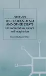 The Politics of Sex and Other Essays cover