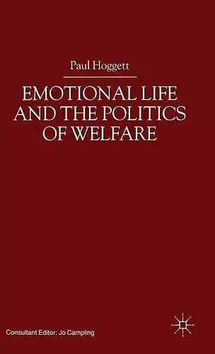 Emotional Life and the Politics of Welfare cover