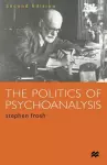 The Politics of Psychoanalysis cover