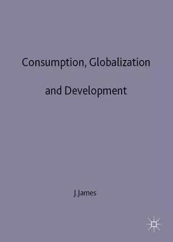 Consumption, Globalization and Development cover