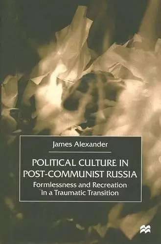 Political Culture in Post-Communist Russia cover