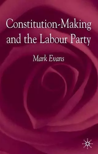 Constitution-Making and the Labour Party cover