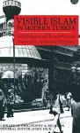 Visible Islam in Modern Turkey cover