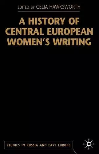 A History of Central European Women's Writing cover