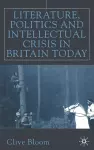 Literature, Politics and Intellectual Crisis in Britain Today cover